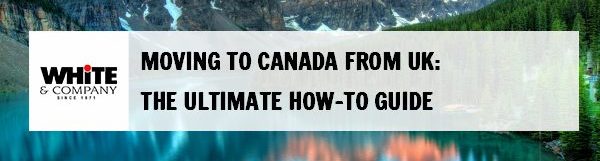 moving-to-canada-from-uk-a-complete-how-to-guide