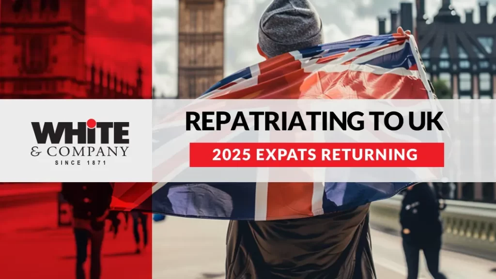 Repatriating to UK - 2025 Expats Returning Guide