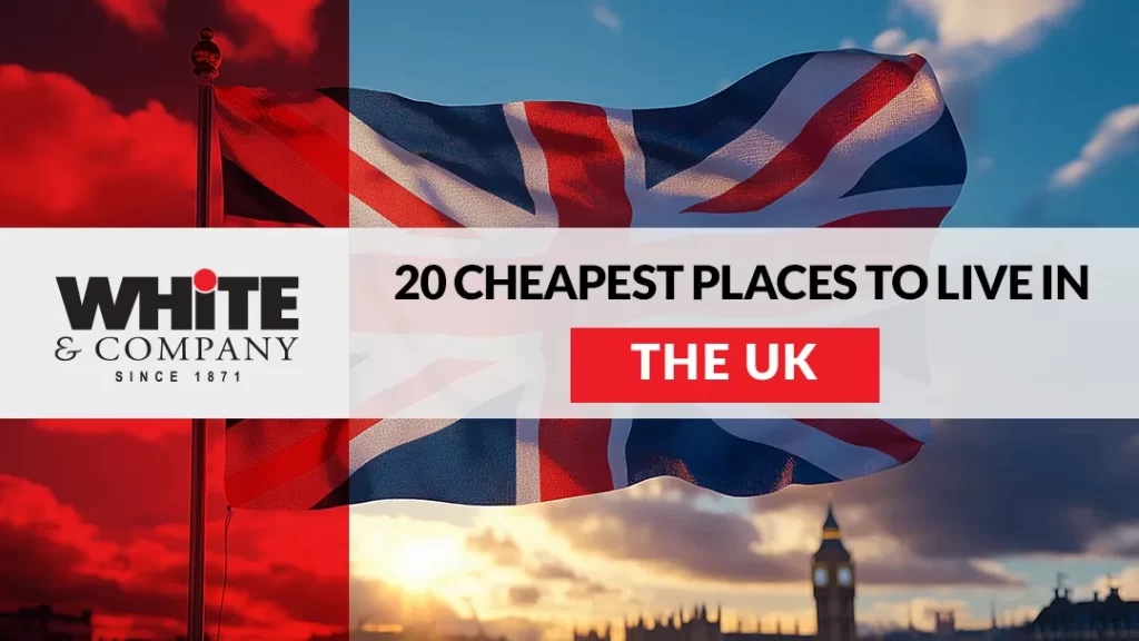 20 Cheapest Places to Live in the UK