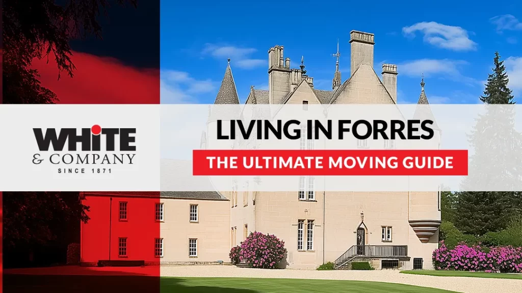 Living in Forres - The Ultimate Moving Guide