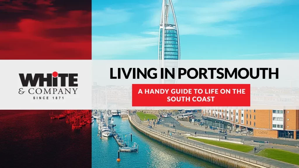 Living in Portsmouth - A Handy Guide to Life on the South Coast