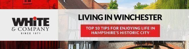 Living in Winchester: Top 10 Tips for Enjoying Life in Hampshire’s Historic City