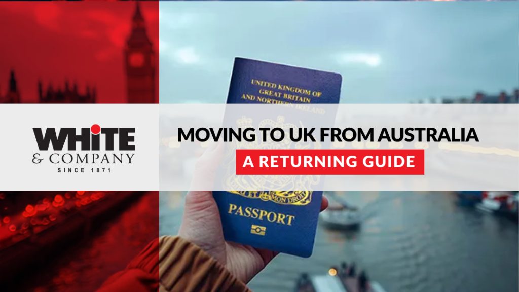 Moving to UK from Australia – A Returning Guide