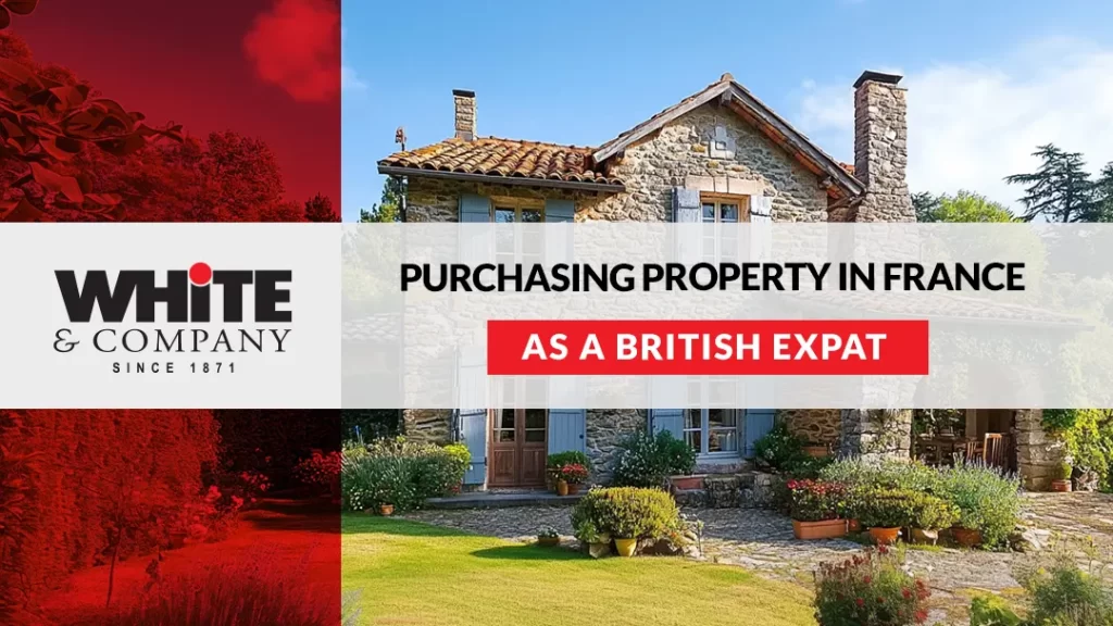 Purchasing property in France as a British Expat